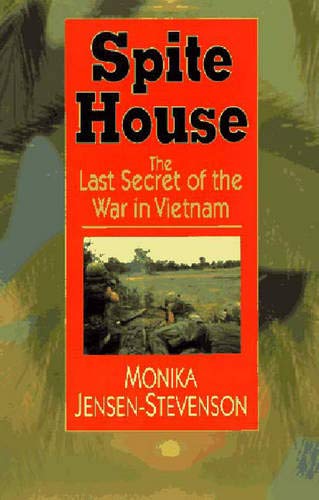 Spite House: The Last Secret of the War in Vietnam