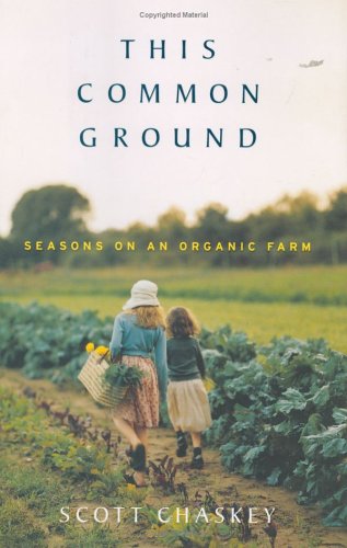 This Common Ground: Seasons on an Organic Farm
