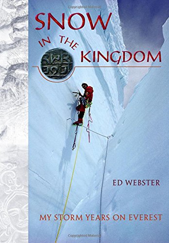Snow in the Kingdom: My Storm Years on Everest