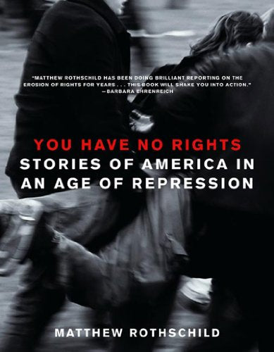 You Have No Rights: Stories of America in an Age of Repression