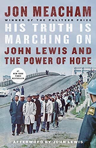 His Truth Is Marching on: John Lewis and the Power of Hope
