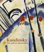 Kandinsky: The Path to Abstraction