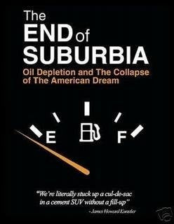 The End of Suburbia: Oil Depletion and the Collapse of the American Dream [DVD] book cover