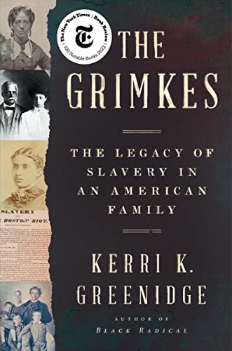 Grimkes: The Legacy of Slavery in an American Family