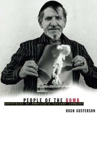 People of the Bomb: Portraits of America's Nuclear Complex