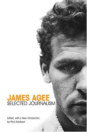 James Agee: Selected Journalism book cover