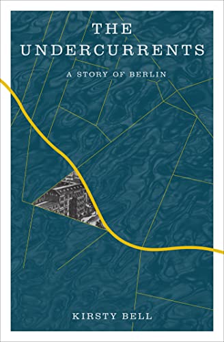 Undercurrents: A Story of Berlin book cover