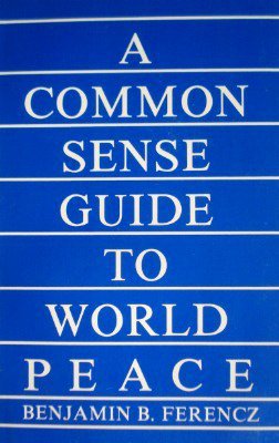 Common Sense Guide to World Peace