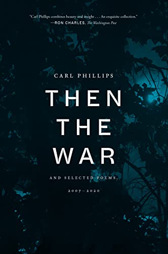 Then the War: And Selected Poems, 2007-2020