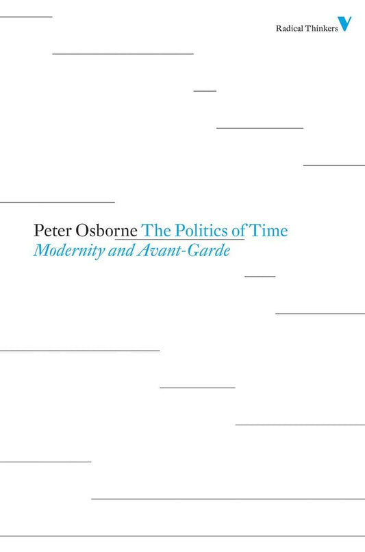 The Politics of Time: Modernity and Avant-Garde book cover