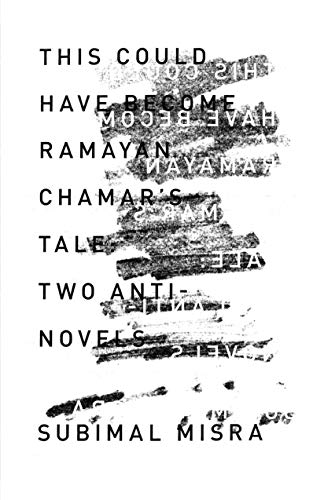 This Could Have Become Ramayan Chamar's Tale: Two Anti-Novels book cover