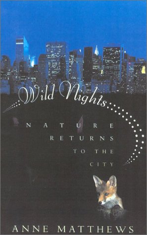 Wild Nights: Nature Returns to the City