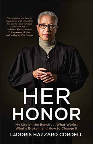 Her Honor: My Life on the Bench...What Works, What's Broken, and How to Change It book cover