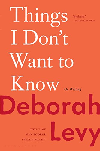 Things I Don't Want to Know: On Writing book cover