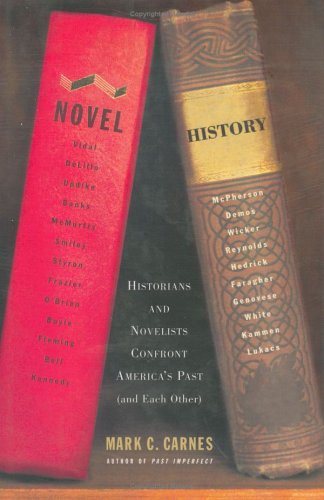 Novel History: Historians and Novelists Confront America's Past (and Each Other) book cover