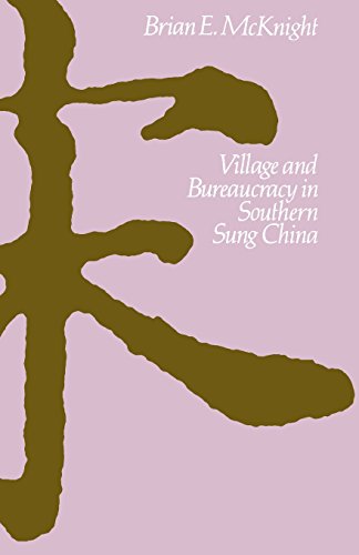Village and Bureaucracy in Southern Sung China (Revised)