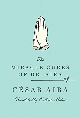 Miracle Cures of Dr. Aira book cover