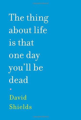 Thing about Life Is That One Day You'll Be Dead book cover