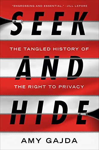 Seek and Hide: The Tangled History of the Right to Privacy book cover