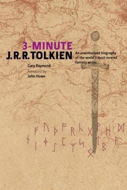 3-Minute J.R.R. Tolkien: An Unauthorized Biography of the World's Most Revered Fantasy Writer book cover