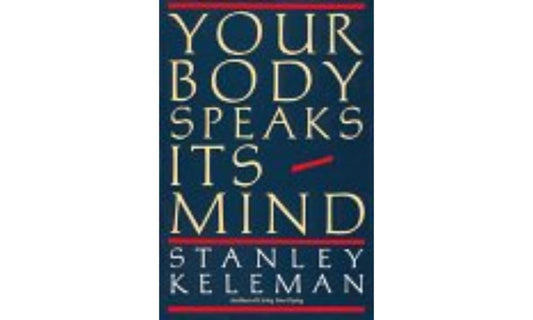 Your Body Speaks Its Mind