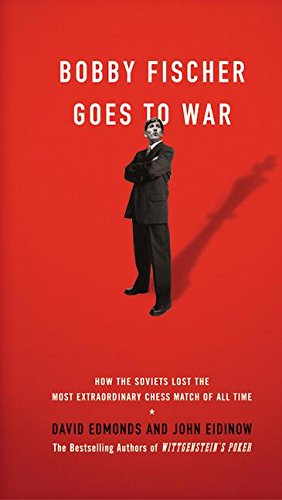 Bobby Fischer Goes to War: How the Soviets Lost the Most Extraordinary Chess Match of All Time book cover