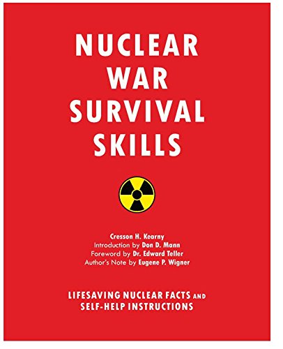 Nuclear War Survival Skills - Lifesaving Nuclear Facts and Self-Help Instructions book cover