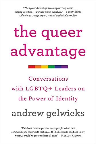 Queer Advantage: Conversations with LGBTQ+ Leaders on the Power of Identity book cover
