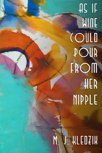 As If Wine Could Pour from Her Nipple book cover