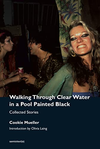 Walking Through Clear Water in a Pool Painted Black, New Edition: Collected Stories book cover