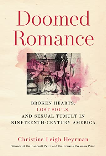 Doomed Romance: Broken Hearts, Lost Souls, and Sexual Tumult in Nineteenth-Century America book cover