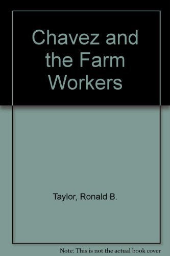 Chavez and the Farm Workers