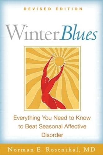 Winter Blues, Revised Edition: Everything You Need to Know to Beat Seasonal Affective Disorder (Revised) book cover