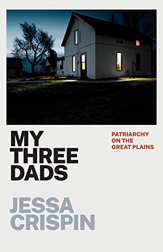 My Three Dads: Patriarchy on the Great Plains book cover