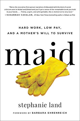 Maid: Hard Work, Low Pay, and a Mother's Will to S book cover