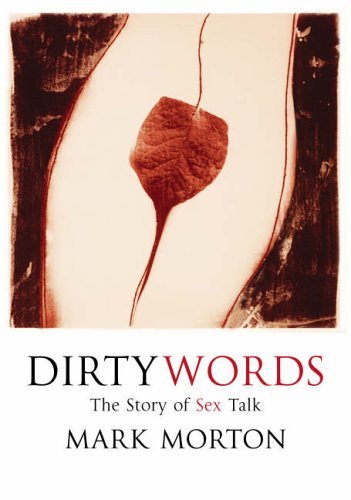 Dirty Words : The Story of Sex Talk book cover