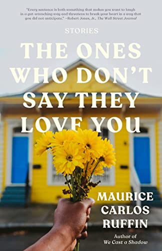 Ones Who Don't Say They Love You: Stories book cover