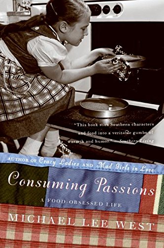 Consuming Passions: A Food-Obsessed Life book cover