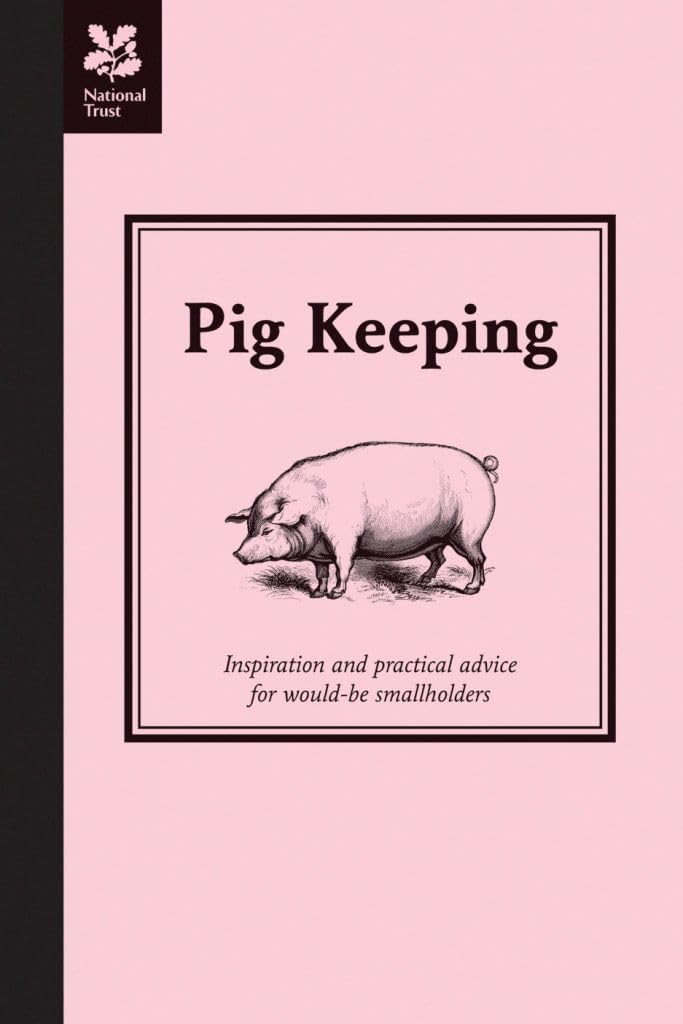 Pig Keeping: Inspiration and Practical Advice for Would-Be Smallholders book cover