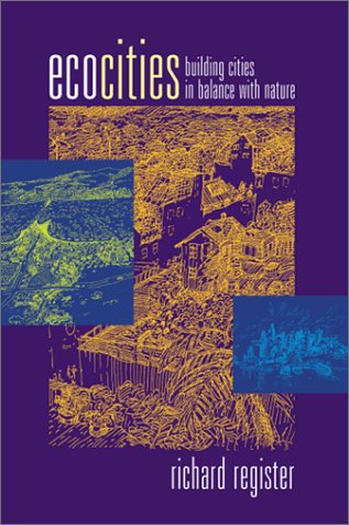 Ecocities: Building Cities in Balance with Nature book cover