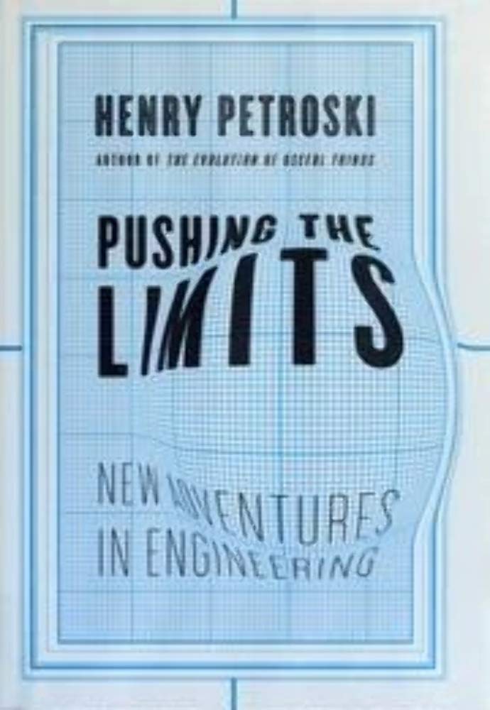 Pushing the Limits: New Adventures in Engineering book cover