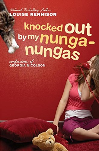 Knocked Out by My Nunga-Nungas: Further, Further Confessions of Georgia Nicolson (Confessions of Georgia Nicolson, Book 3)