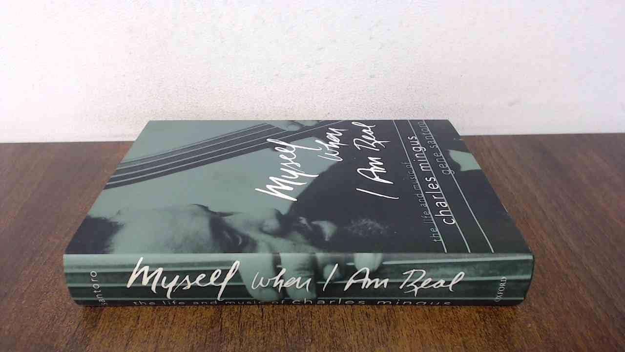 Myself When I Am Real: The Life and Music of Charles Mingus book cover