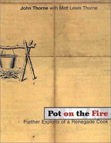 Pot on the Fire: Further Exploits of a Renegade Cook book cover