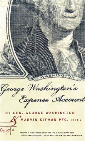 George Washington's Expense Account: Gen. George Washington and Marvin Kitman, Pfc. (Ret.) book cover