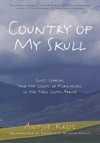 Country of My Skull: Guilt, Sorrow, and the Limits of Forgiveness in the New South Africa (Us)