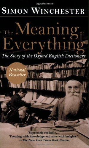 Meaning of Everything: The Story of the Oxford English Dictionary book cover