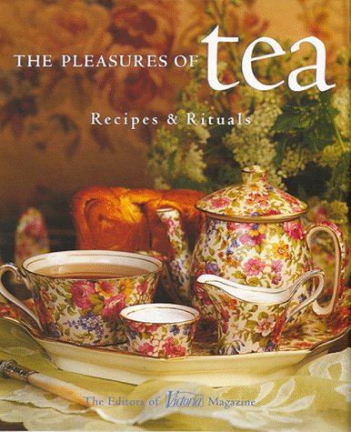 Pleasures of Tea: Recipes & Rituals book cover