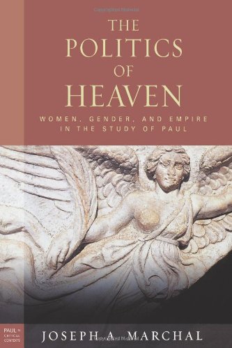 Politics of Heaven: Women, Gender, and Empire in the Study of Paul