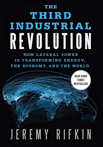 Third Industrial Revolution: How Lateral Power Is Transforming Energy, the Economy, and the World book cover